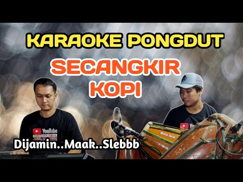 SECANGKIR KOPI - KARAOKE PONGDUT