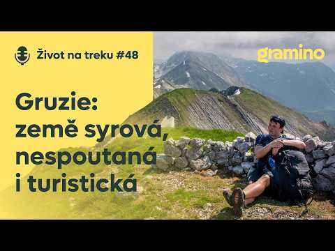 Místa, kam se nechodí: Gruzie očima Jakuba Vengláře | Život na treku #48