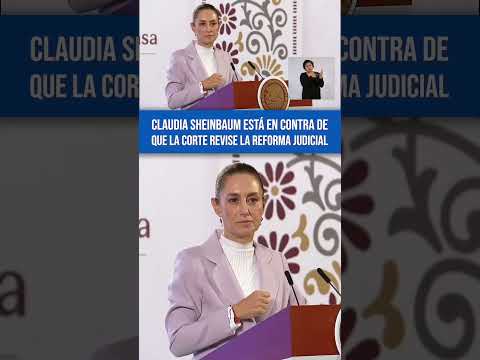 Sheinbaum critica a la Suprema Corte tras avalar la revisión a la reforma judicial