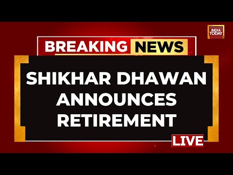 Shikhar Dhawan LIVE News: Shikhar Dhawan Announces Retirement From Cricket | India Today LIVE