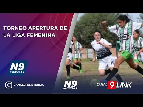 TORNEO APERTURA DE LA LIGA FEMENINA - NOTICIERO 9