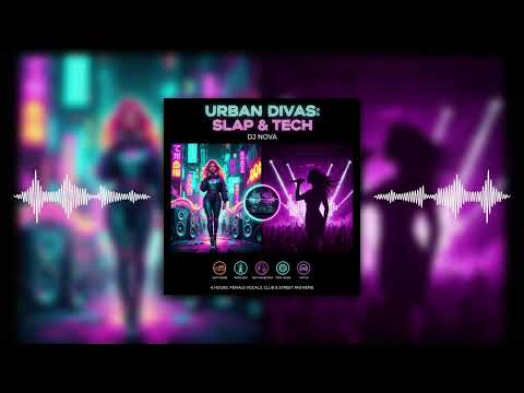 4 HOUR FEMALE POWER: Slap House & Tech House Diva Mix (Bouncy Basslines & Club Grooves)