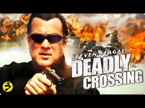 Steven Seagal Leads the Fight | DEADLY CROSSING | True Justice Series | Full Action Thriller Movie