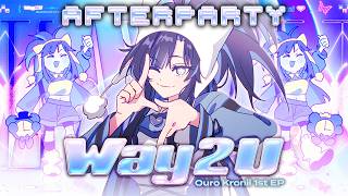 【WAY 2 U Afterparty】Celebration Time Yay 👑 + Behind The Scenes