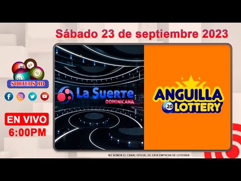 La Suerte Dominicana Anguilla Lottery en Vivo  ?Sábado 23  de septiembre 2023 – 6:00PM