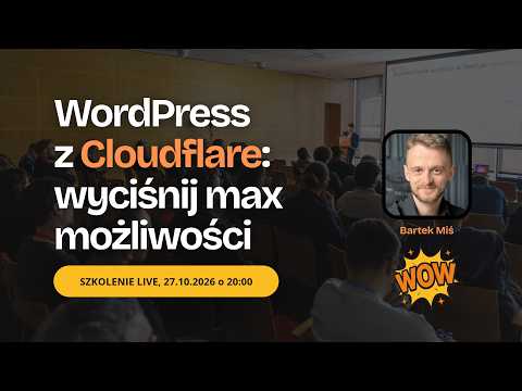 Cloudflare & WordPress - jak wycisnąć max wydajności i bezpieczeństwa? 🔴 LIVE