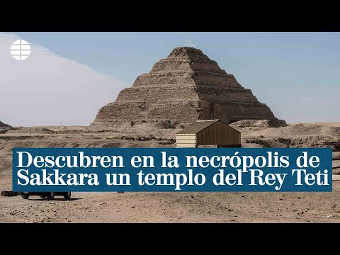 Descubren en la necrópolis de Sakkara un templo del Rey Teti