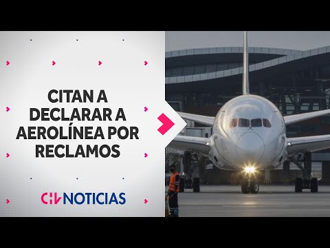 ANTE GRAN AUMENTO DE RECLAMOS Sernac citó a declarar a aerolínea - CHV Noticias