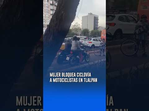 Mujer bloquea ciclovía de Tlalpan a motociclistas #shorts