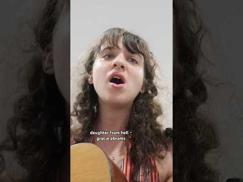 daughter from hell @GracieAbrams #dfh #gracieabrams #cover #shorts #shortsfeed #guitar #daughter