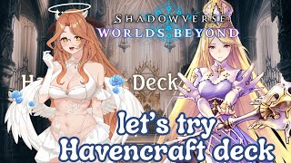 【Shadowverse : Worlds Beyond】Let's try the Havencraft deck!【Alicja Da 