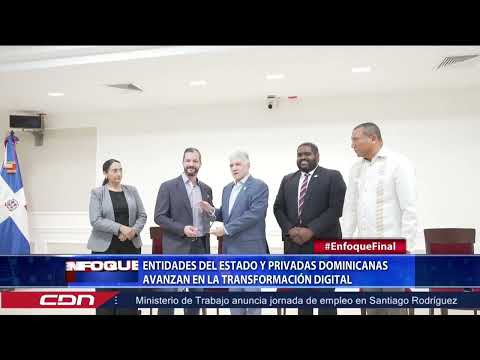 Entidades del Estado y privadas dominicanas avanzan en la transformación digital