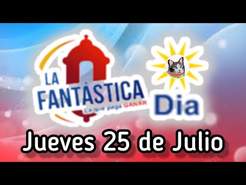 Resultado LA FANTASTICA DIA Jueves 25 de Julio de 2024