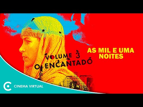 As Mil e Uma Noites - Volume 3 - O Encantado▶️Filme Completo▶️Filme de Drama GRÁTIS | 𝐂𝐢𝐧𝐞𝐦𝐚 𝐕𝐢𝐫𝐭𝐮𝐚𝐥