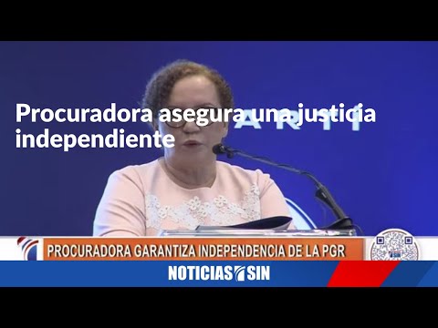 Procuradora asegura una justicia independiente