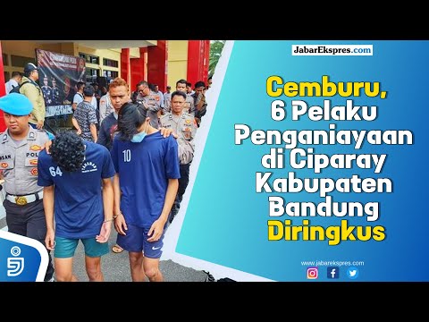 Cemburu,6 Pelaku Penganiayaan di Ciparay Kabupaten Bandung Diringkus