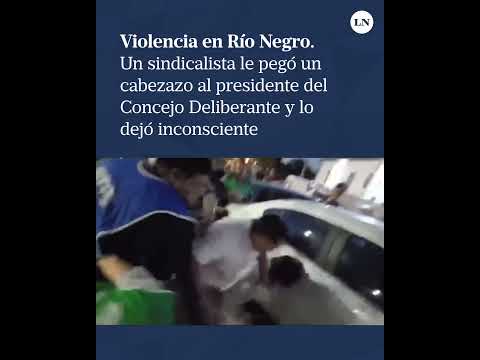 Río Negro: un sindicalista le pegó un cabezazo al presidente del Concejo Deliberante y lo noqueó