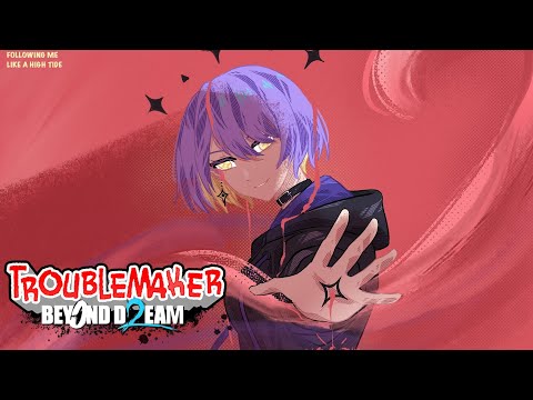 【Troublemaker 2: Beyond Dream】JADI PREMAN LETS GO【Moona | holoID 】