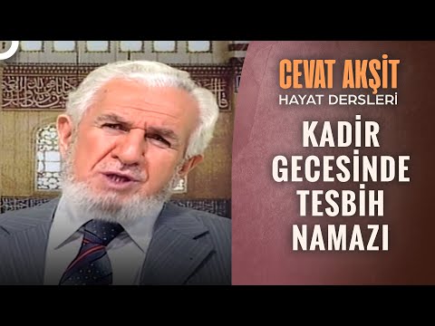 Tesbih Namazını Kılmanın Önemi | @Cevat Akşit ile Hayat Dersleri 15. Bölüm