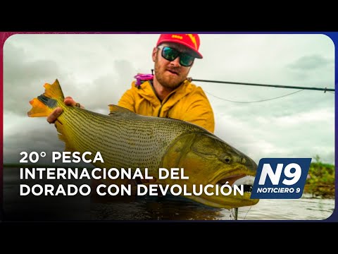 20° PESCA INTERNACIONAL DEL DORADO CON DEVOLUCIÓN - NOTICIERO 9