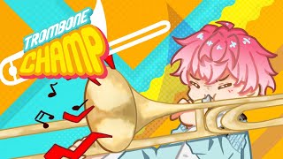 【 Trombone Champ 】おれ、トロンボーン奏でます！！！！【皇れお /  にじさんじ】
