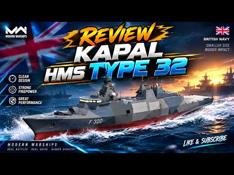 REVIEW KAPAL HMS TYPE 32 | Modern Warships
