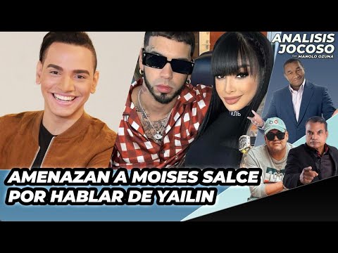 AMENAZAN A MOISES SALCE POR HABLAR DE YAILIN