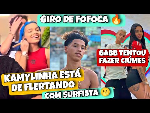 KAMYLINHA E O SURFISTA ESTÃO FLERTANDO+ GABB TENTOU FAZER CIÚMES E SE DEU MAL ?
