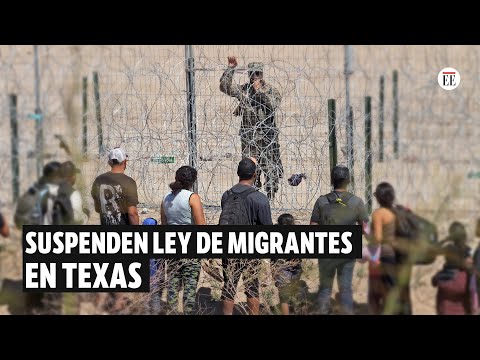 Suspenden polémica ley de Texas que permite detener a migrantes | El Espectador