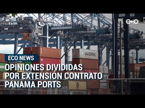 Opiniones divididas por extensión contrato Panama Ports | Eco News