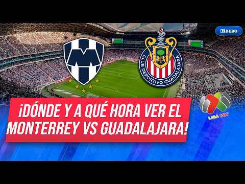 MONTERREY⚪🔵 vs CHIVAS⚪🔴 | Dónde VER GRATIS y ONLINE el partido por la #LigaMX