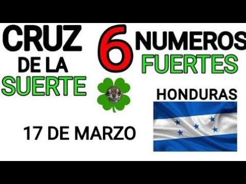 Cruz de la suerte y numeros ganadores para hoy 17 de Marzo para Honduras