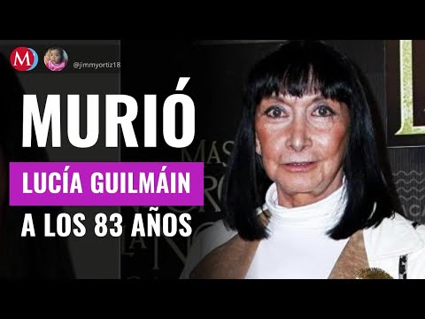 Murió Lucía Guilmáin, primera actriz mexicana, a los 83 años