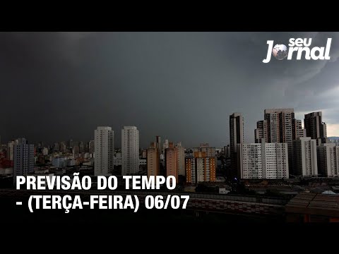 Previsão do Tempo - (Terça-feira) 06/07