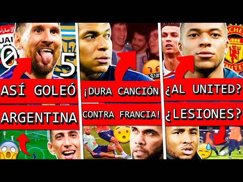 ARGENTINA golea a EMIRATOS+ GOLAZOS!+ CANCIÓN para FRANCIA+ MBAPPE a UNITED x CR7?+ DANI ALVES furia