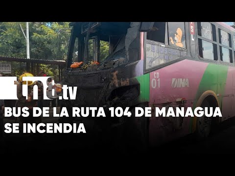 Ruta 104 agarra fuego en el sector del mercado Roberto Huembes - Nicaragua