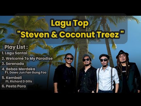 6 LAGU TOP "STEVEN & COCONUT TREEZ | Best Song Reggae~Lagu Santai_berjoged Riang | Hits Thn 2005