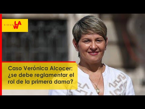 Caso Verónica Alcocer: ¿es hora de reglamentar el rol de la primera dama en el país?