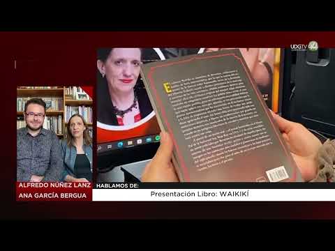 Ana García Bergua y Alfredo Núñez Lanz  presentan su libro Waikik