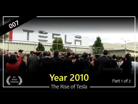 006 - The Rise of Tesla Year 2010 (Part 1 of 2)