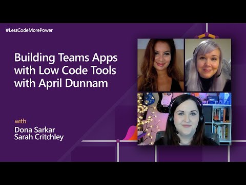 Building Microsoft Teams apps using low code tools with April Dunnam | #LessCodeMorePower