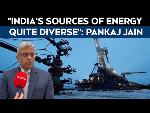 India Russia Ties | India’s Energy Sources Diverse Despite US Pressure On Russian Oil: Pankaj Jain