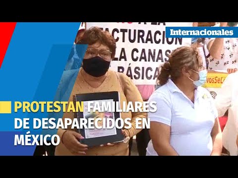 Familiares de desaparecidos en México protestan para que atiendan sus necesidades