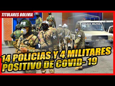 ?  14 POLICIAS Y 4 MILITARES POSITIVO DE C_0_V_l_D_-_1_9 EN BOLIVIA ??