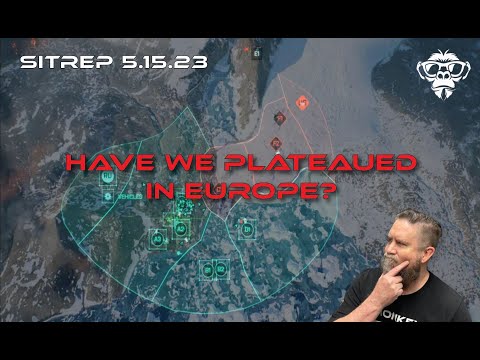SITREP 5.15.23 - Have We Plateaued in Europe?