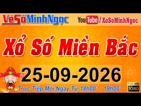 XSMB Minh Ngọc - Trực tiếp Xổ <strong>Số</strong> Miền <strong>Bắc</strong> - KQXS Miền <strong>Bắc</strong> ngày 25/09/2026, KQXS Thủ Đô, XS MinhNgoc