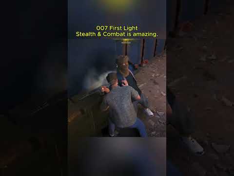 007 First LightStealth & Combat is amazing #stealth #gameplay