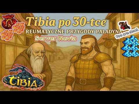 Tibia po 30-tce – Reumatyczne Przygody Paladyna #54