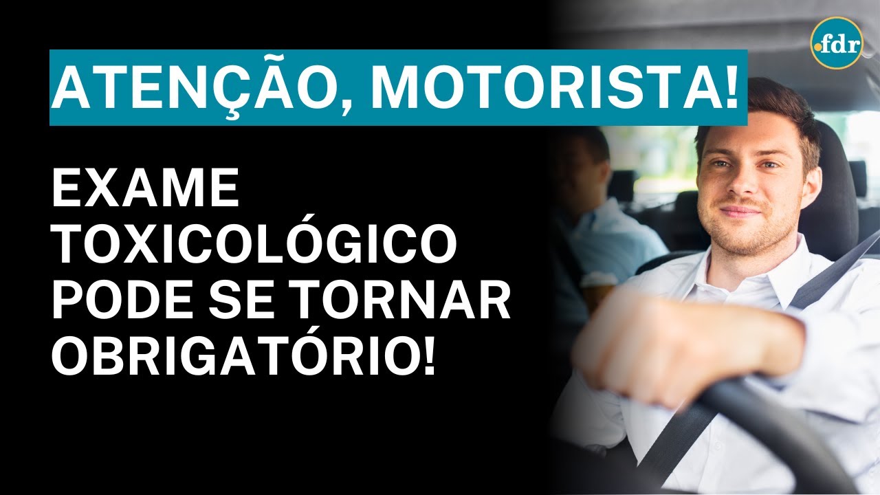 MUDANÇA NA CNH EXAME TOXICOLÓGICO PODE VIRAR OBRIGATÓRIO NA CARTEIRA DE MOTORISTA