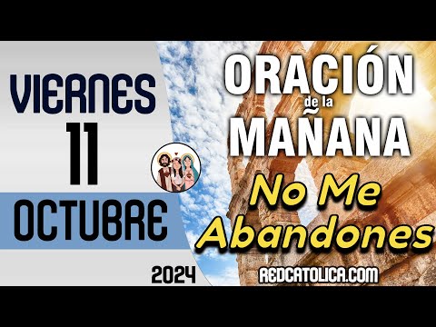 Oracion de la Mañana De Hoy Viernes 11 de Octubre - Salmo 46 Tiempo De Orar